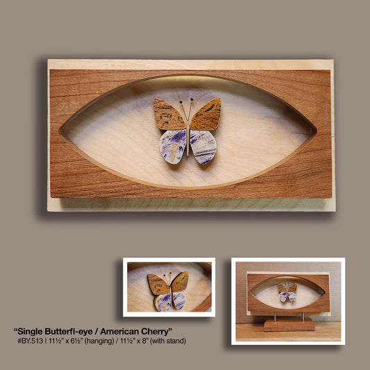 "Single Butterfl-eye" [HANG] American Cherry